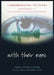 With Their Eyes: September 11th: The View from a High School at Ground Zero by Annie Thoms, David Levithan