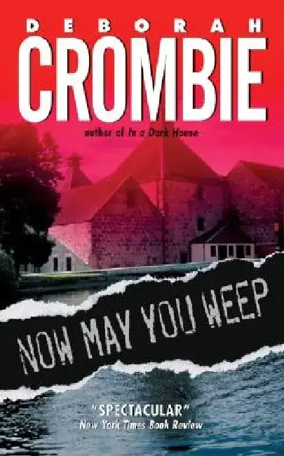 Now May You Weep by Deborah Crombie
