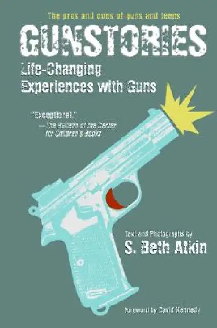 Gunstories: Life-Changing Experiences with Guns by S. Beth Atkin