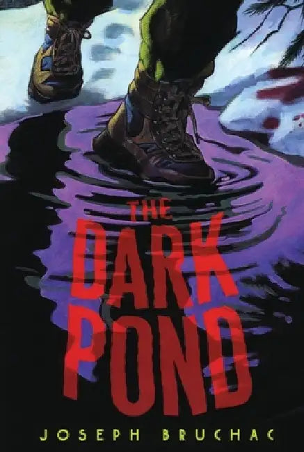 The Dark Pond by Joseph Bruchac