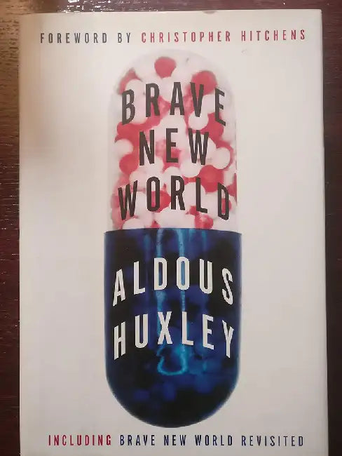 Brave New World and Brave New World Revisited by Aldous Huxley
