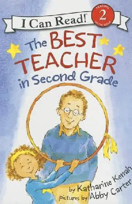 The Best Teacher in Second Grade by Katharine Kenah