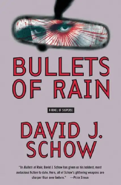 Bullets of Rain by David J. Schow