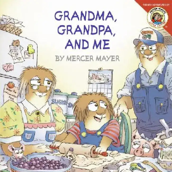 Little Critter: Grandma, Grandpa, and Me by Mercer Mayer