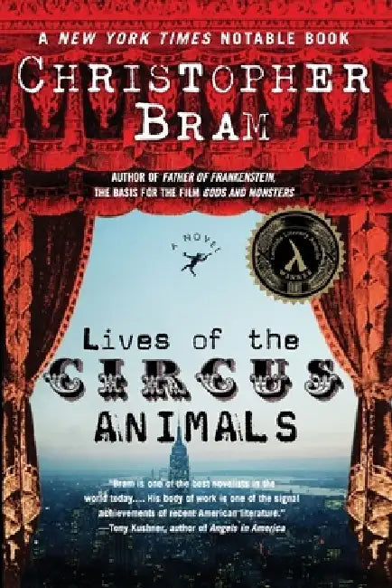 Lives of the Circus Animals by Christopher Bram