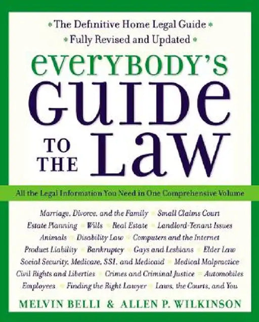 Everybody's Guide to the Law, Fully Revised & Updated, 2nd Edition: All the Legal Information You Need in One Comprehensive Volume by Allen Wilkinson