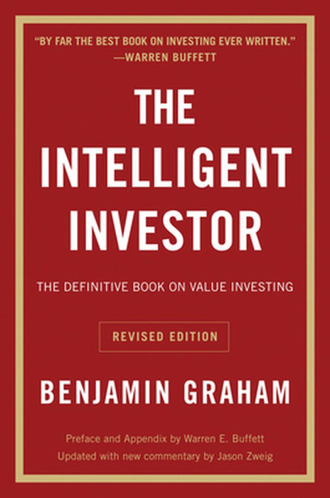 The Intelligent Investor REV Ed. by Benjamin Graham