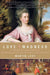 Love & Madness: The Murder of Martha Ray, Mistress of the Fourth Earl of Sandwich by Martin Levy
