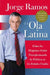 Las Ola Latina, La: Como Los Hispanos Estan Transformando La Politica En Los Estados Unidos by Ramos, Jorge
