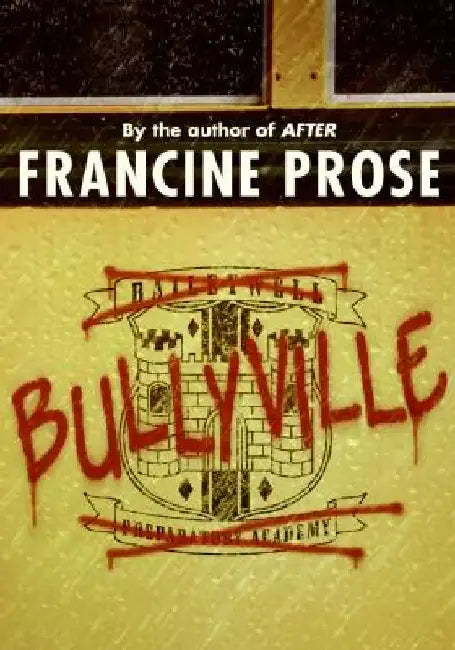 Bullyville by Francine Prose