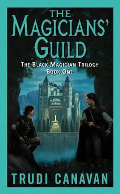 The Magicians' Guild: The Black Magician Trilogy Book 1 by Trudi Canavan