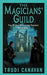 The Magicians' Guild: The Black Magician Trilogy Book 1 by Trudi Canavan