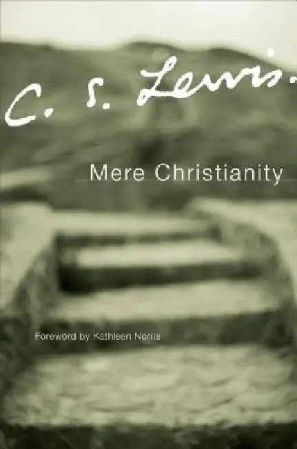 Mere Christianity by C. S. Lewis