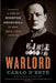 Warlord: A Life of Winston Churchill at War, 1874-1945 by Carlo D'Este