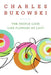 The People Look Like Flowers at Last: New Poems by Charles Bukowski
