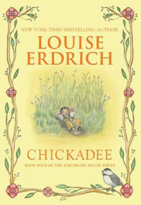 Chickadee by Louise Erdrich