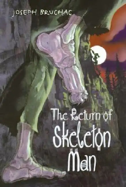 The Return of Skeleton Man by Joseph Bruchac
