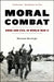 Moral Combat: Good and Evil in World War II by Michael Burleigh