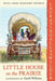 Little House on the Prairie by Laura Ingalls Wilder