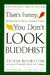 That's Funny, You Don't Look Buddhist: On Being a Faithful Jew and a Passionate Buddhist by Sylvia Boorstein