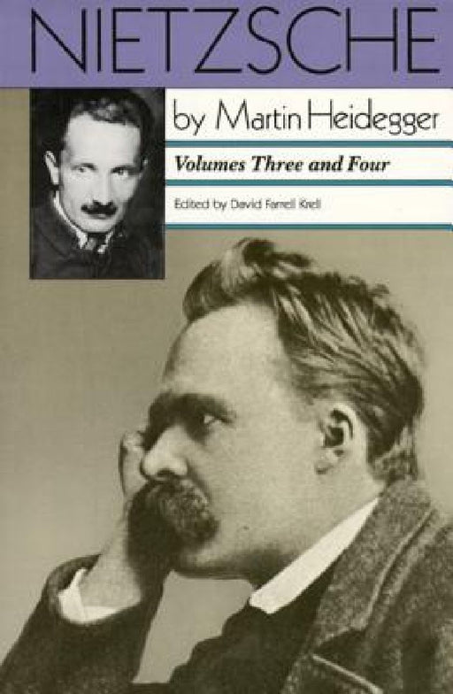 Nietzsche: Volumes Three and Four: Volumes Three and Four by Martin Heidegger