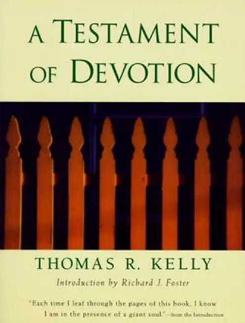 A Testament of Devotion by Thomas R. Kelly