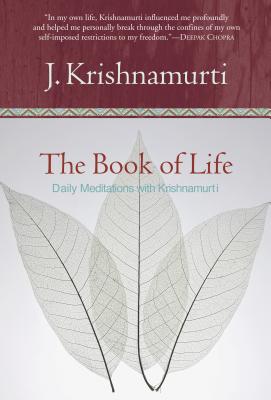 The Book of Life: Daily Meditations with Krishnamurti by Jiddu Krishnamurti