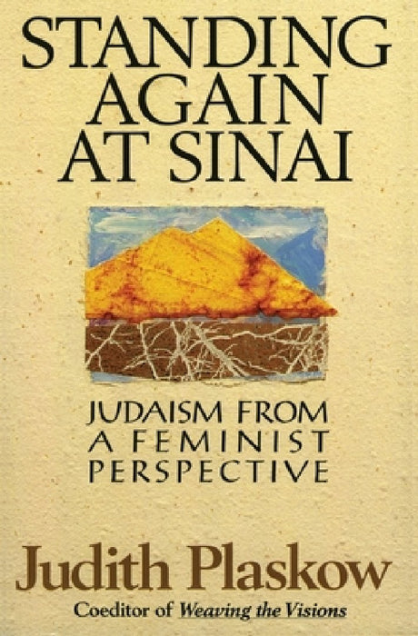 Standing Again at Sinai: Judaism from a Feminist Perspective