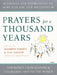 Prayers for a Thousand Years: Blessings and Expressions of Hope for the New Millennium by Elizabeth Roberts