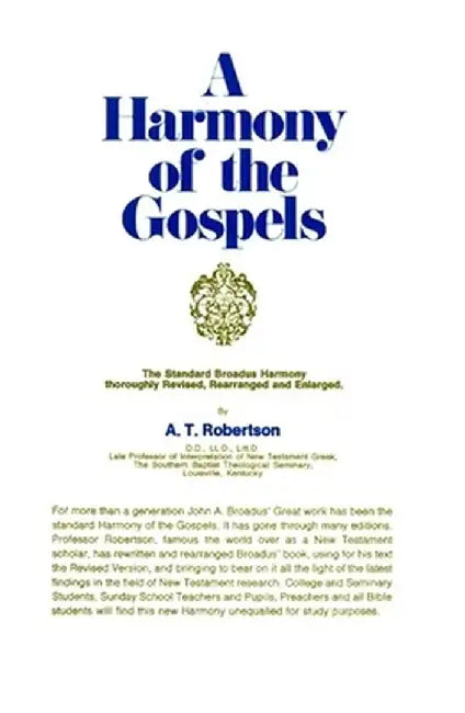 A Harmony of the Gospels by A. T. Robertson