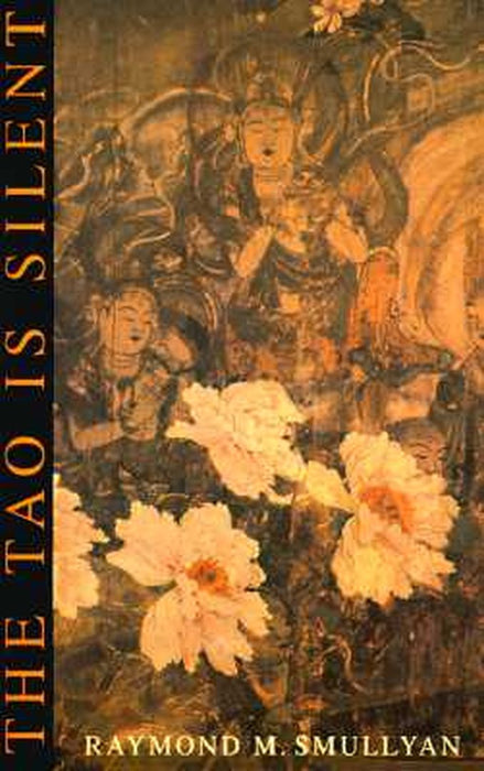 The Tao Is Silent by Raymond M. Smullyan