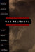 Our Religions: The Seven World Religions Introduced by Preeminent Scholars from Each Tradition by Arvind Sharma
