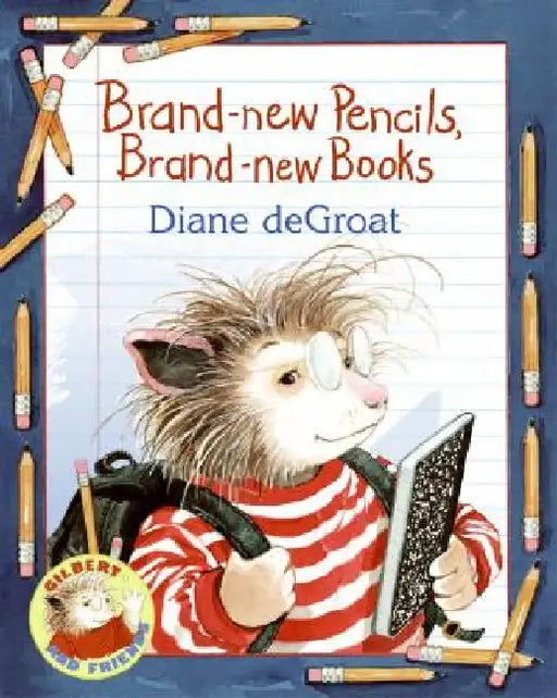 Brand-New Pencils, Brand-New Books by Diane de Groat