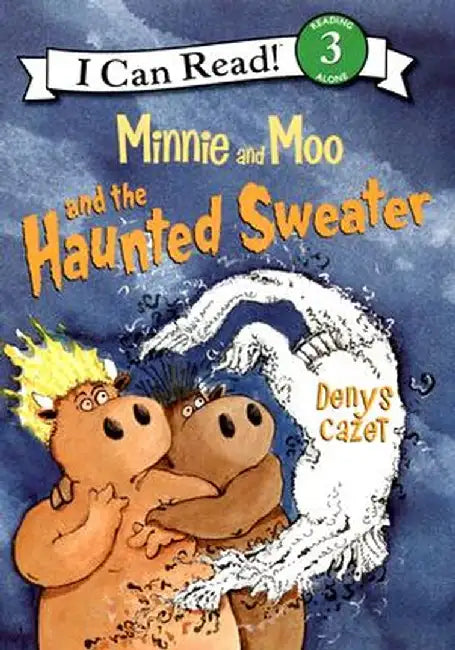 Minnie and Moo and the Haunted Sweater by Denys Cazet