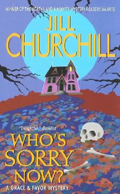Who's Sorry Now?: A Grace & Favor Mystery by Jill Churchill