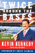 Twice Around the Bases: The Thinking Fan's Inside Look at Baseball by Kevin Kennedy