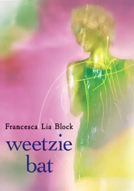 Weetzie Bat: 10th Anniversary Edition by Francesca Lia Block
