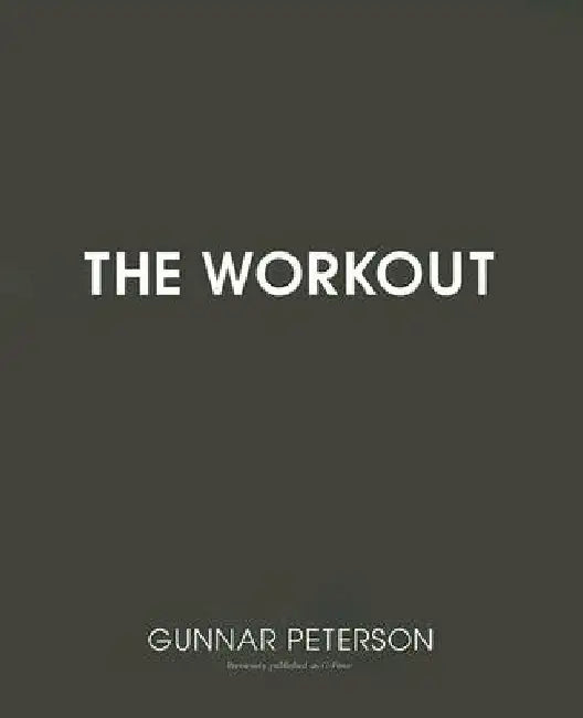 The Workout by Gunnar Peterson