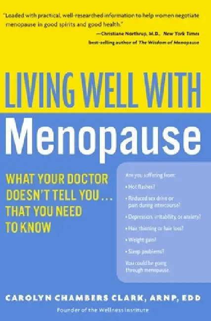Living Well with Menopause: What Your Doctor Doesn't Tell You...That You Need to Know by Carolyn Chambers Clark