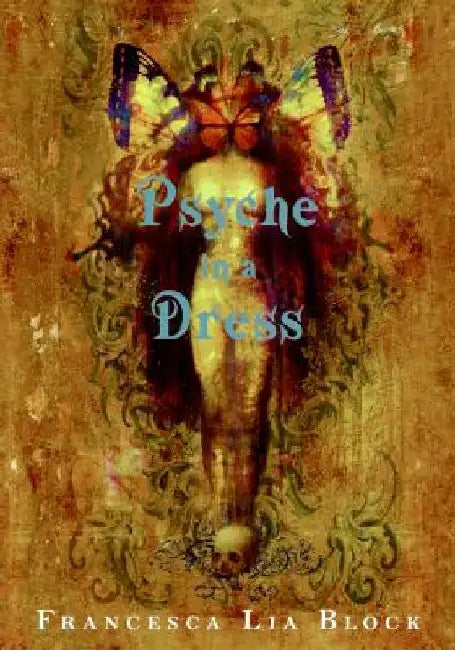 Psyche in a Dress by Francesca Lia Block