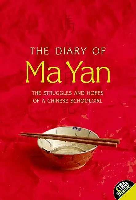 The Diary of Ma Yan: The Struggles and Hopes of a Chinese Schoolgirl by Ma Yan