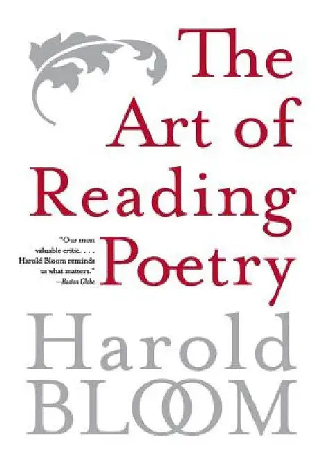 The Art of Reading Poetry by Harold Bloom