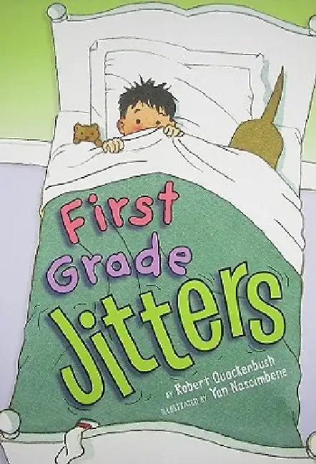 First Grade Jitters by Robert Quackenbush