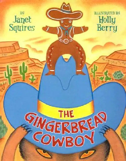 The Gingerbread Cowboy by Janet Squires