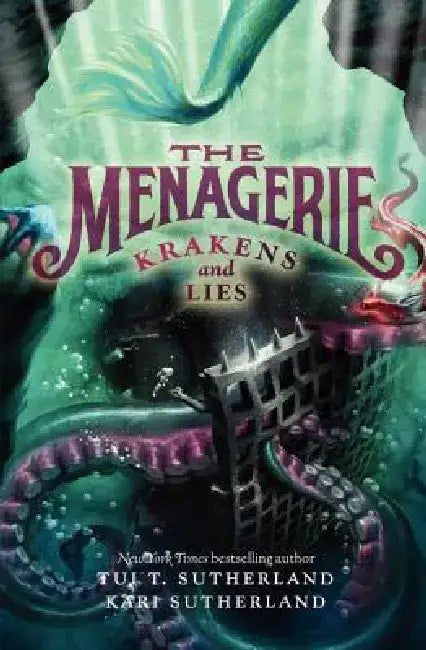 The Menagerie #3: Krakens and Lies by Tui T. Sutherland