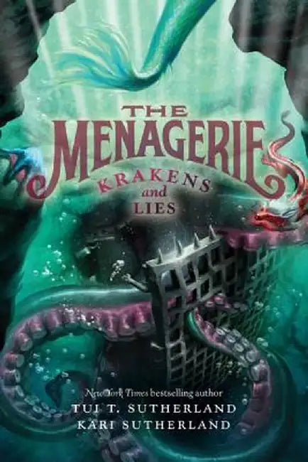 The Menagerie #3: Krakens and Lies by Tui T. Sutherland