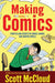 Making Comics: Storytelling Secrets of Comics, Manga and Graphic Novels by Scott McCloud
