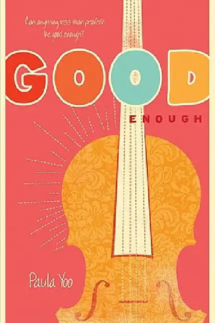Good Enough by Paula Yoo