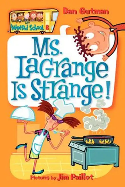 Ms. Lagrange Is Strange! by Dan Gutman