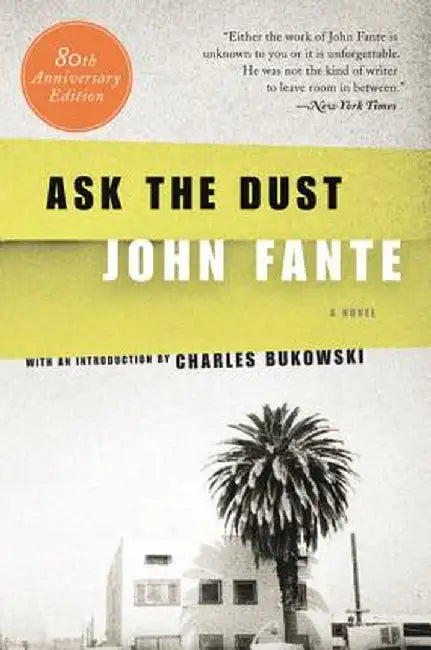 Ask the Dust by John Fante